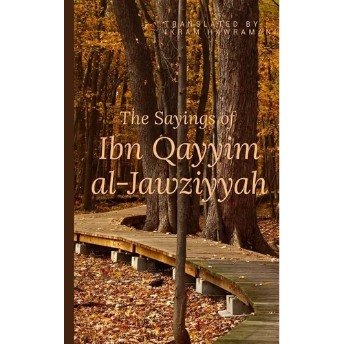 The Sayings of Ibn Qayyim al-Jawziyyah