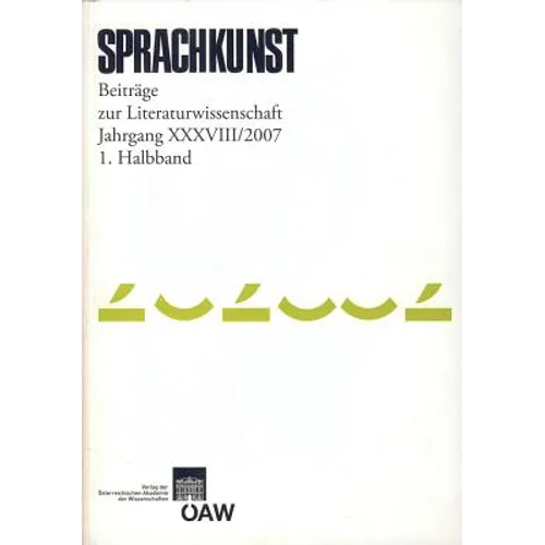 Sprachkunst. Beitrage Zur Literaturwissenschaft: Beitrage Zur Literaturwissenschaft. 2007 1. Halbband