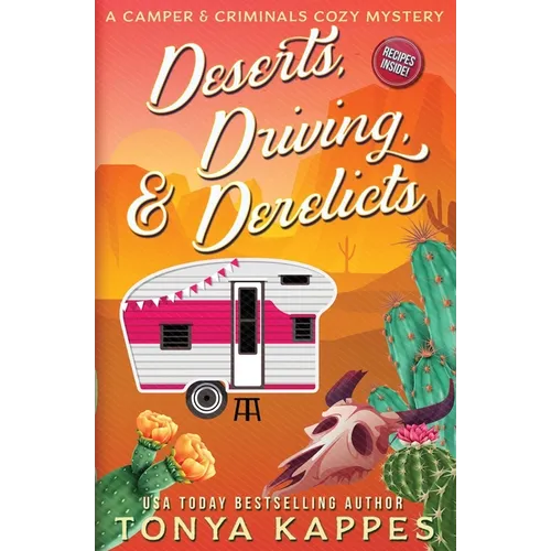 Deserts, Driving, and Derelicts