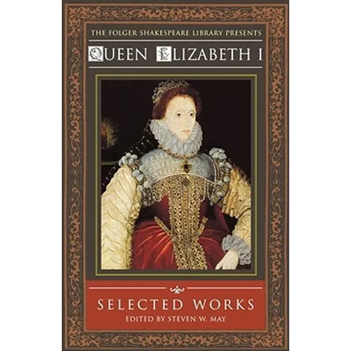 Queen Elizabeth I: Selected Works
