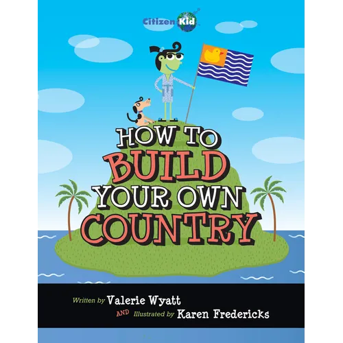 How to Build Your Own Country