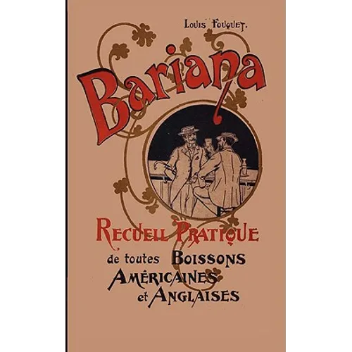 Bariana: Recueil Pratique de toutes Boissons Américaines et Anglaises