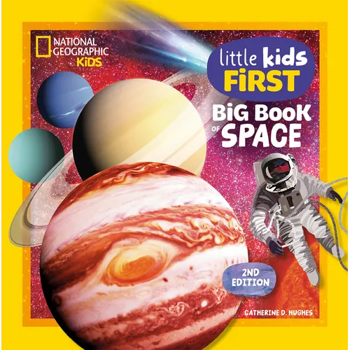 National Geographic Little Kids First Big Book of Space, 2nd Edition