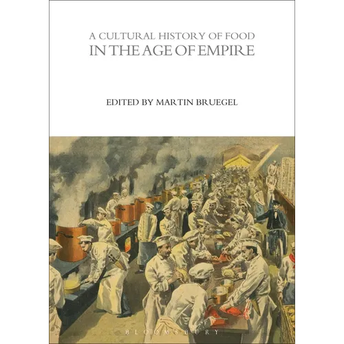 A Cultural History of Food in the Age of Empire