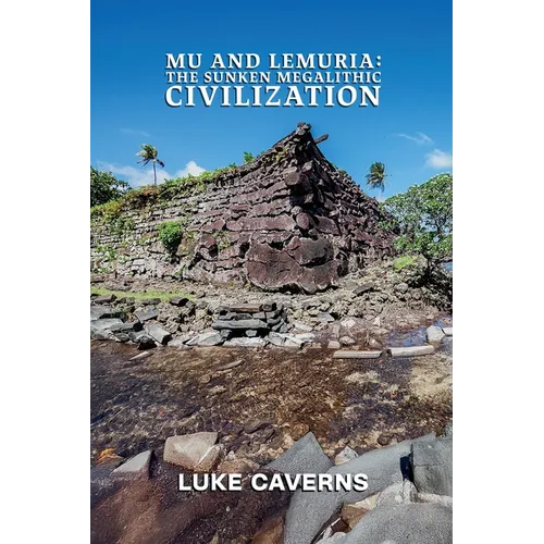Mu and Lemuria: The Sunken Megalithic Civilization