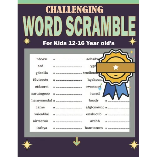 Challenging Word Scramble For Kids 12-16 Year old's: Educational and Funny Brain Teaser Word Scramble Puzzle Book