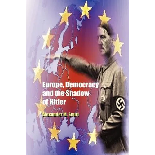 Europe, Democracy and the Shadow of Hitler
