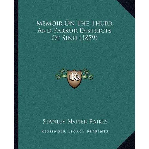 Memoir On The Thurr And Parkur Districts Of Sind (1859)