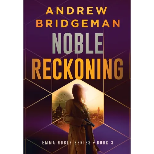 Noble Reckoning: An Emma Noble Thriller