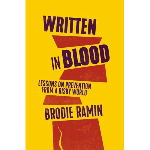 Written in Blood: Lessons on Prevention from a Risky World