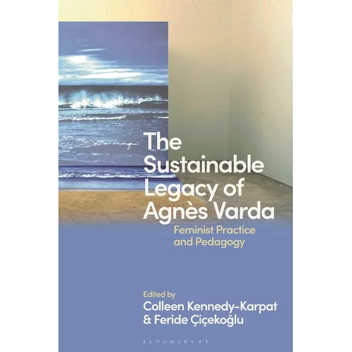 The Sustainable Legacy of Agn鑚 Varda: Feminist Practice and Pedagogy