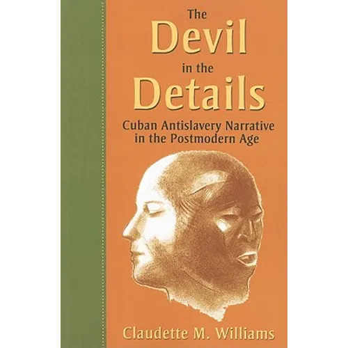 The Devil in the Details: Cuban Antislavery Narrative in the Postmodern Age