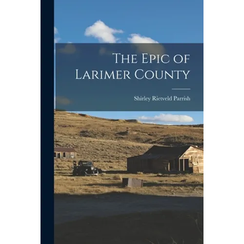 The Epic of Larimer County