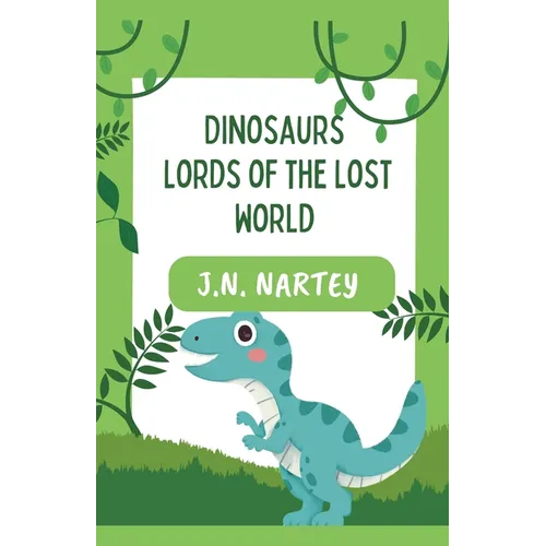 Dinosaurs: Lords of the Lost World