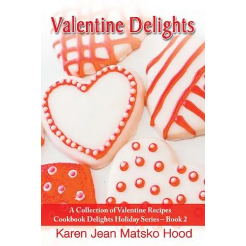 Valentine Delights Cookbook