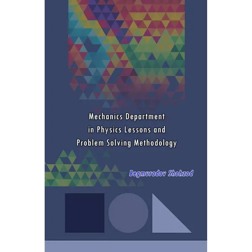 Mechanics Department in Physics Lessons and Problem Solving Methodology