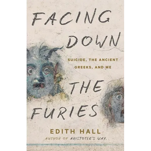 Facing Down the Furies: Suicide, the Ancient Greeks, and Me