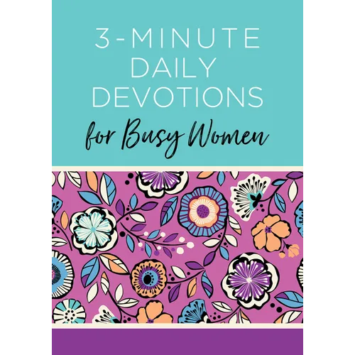 3-Minute Daily Devotions for Busy Women: 365 Encouraging Readings