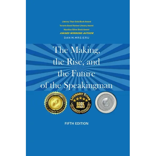The Making, The Rise, And the Future of The Speaking Man - Fifth Edition