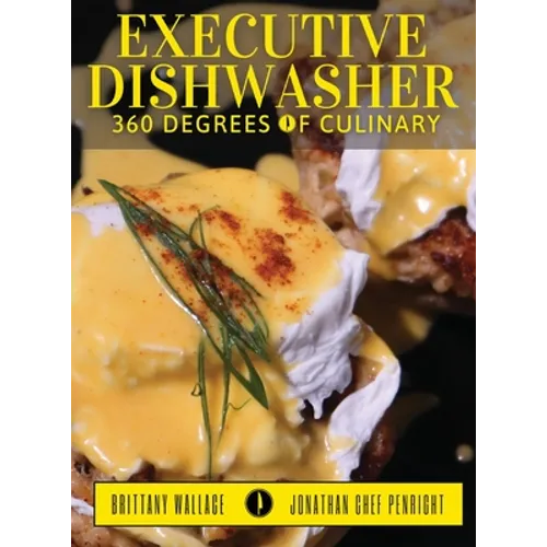 Executive Dishwasher: 360 Degrees Of Culinary