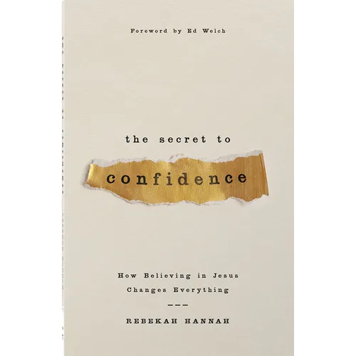 The Secret to Confidence: How Believing in Jesus Changes Everything
