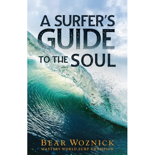 A Surfer's Guide to the Soul