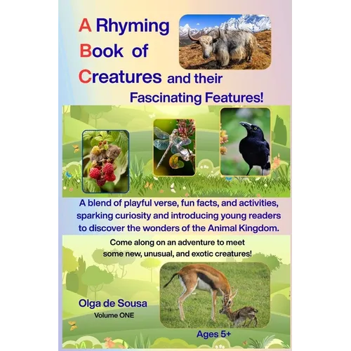 A Rhyming Book of Creatures and their Fascinating Features!