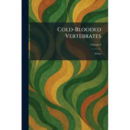 Cold-Blooded Vertebrates: Fishes