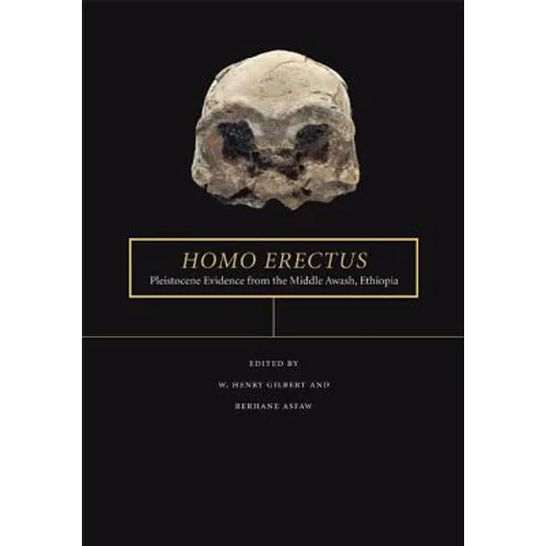 Homo Erectus: Pleistocene Evidence from the Middle Awash, Ethiopia