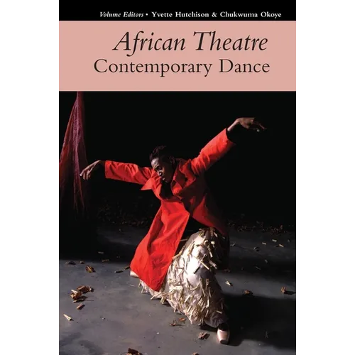 African Theatre 17: Contemporary Dance