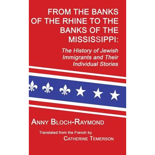 From the Banks of the Rhine to the Banks of the Mississippi: The History of Jewish Immigrants and Their Individual Stories