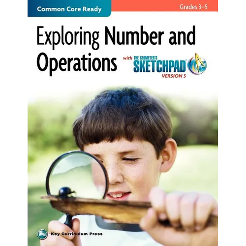 The Geometer's Sketchpad, Grades 3-5, Exploring Number and Operations