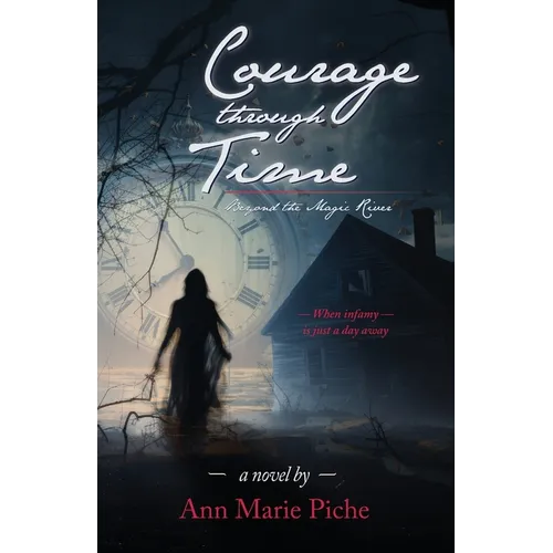 Courage Through Time: Beyond the Magic River