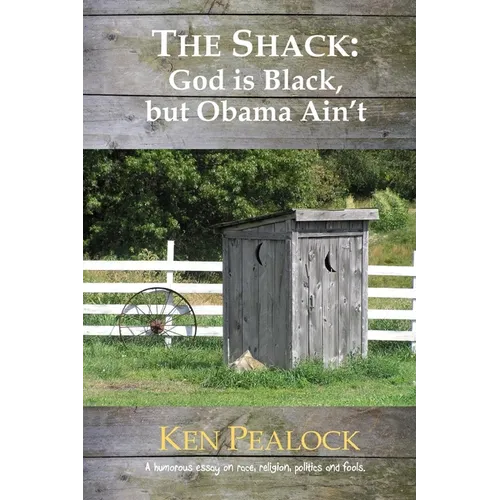 The Shack: God is Black, but Obama Ain't