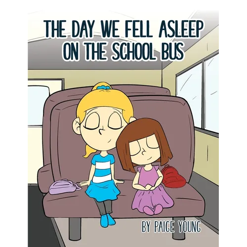 The Day We Fell Asleep on the School Bus