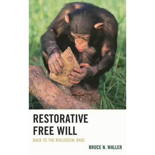 Restorative Free Will: Back to the Biological Base