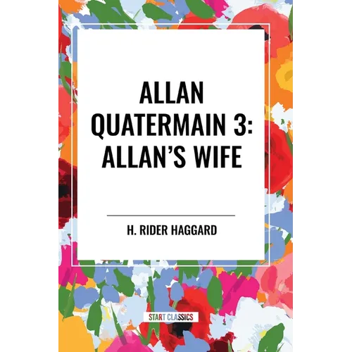 Allan Quatermain #3: Allan's Wife