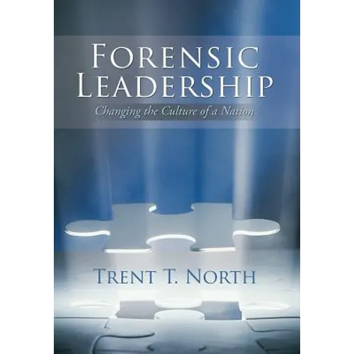 Forensic Leadership: Changing the Culture of a Nation