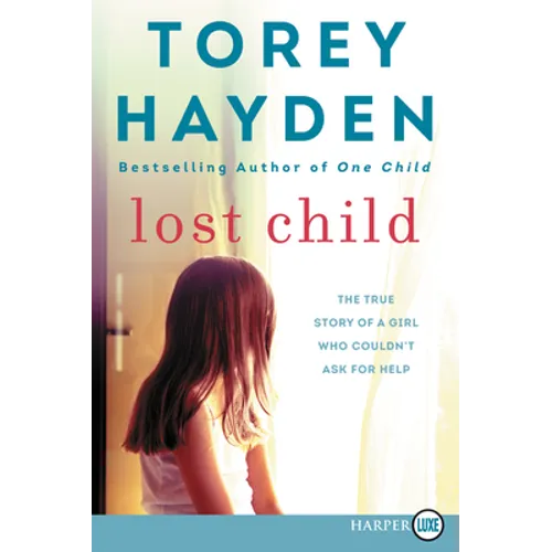 Lost Child: The True Story of a Girl Who Couldn't Ask for Help