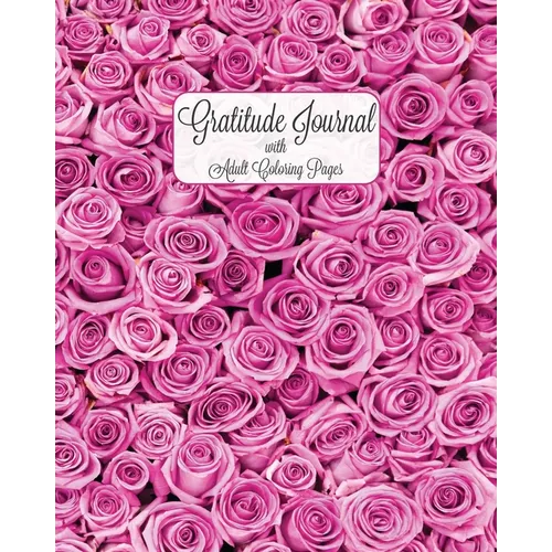 Gratitude Journal with Adult Coloring Pages: 12 Week Gratitude Journal - 90 Day Gratitude Journal - Gratitude Quotes Coloring Pages - Adult Coloring P