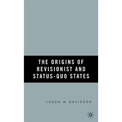 The Origins of Revisionist and Status-Quo States