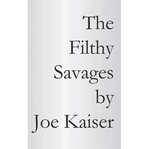 The Filthy Savages