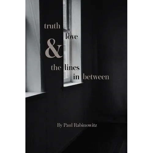 truth, love and the lines in between