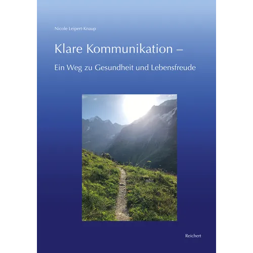 Klare Kommunikation -: Ein Weg Zu Gesundheit Und Lebensfreude