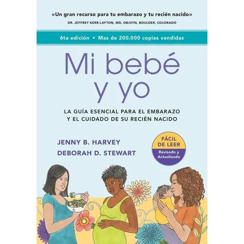 Mi Bebé Y Yo: Una Guía Esencial Para El Embarazo Y El Cuidado de Tu Recién Nacido