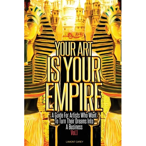 Your Art Is Your Empire