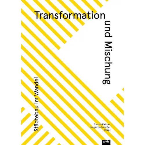 Transformation Und Mischung: Städtebau Für Den Strukturwandel