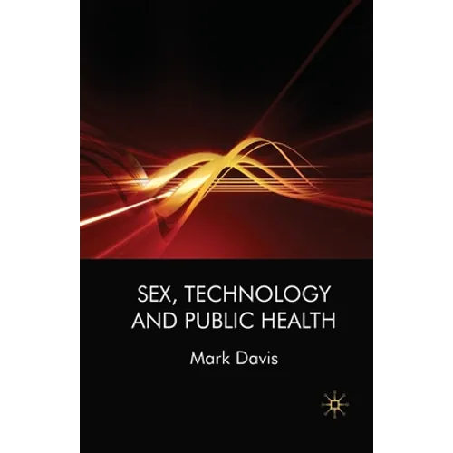 Sex, Technology and Public Health
