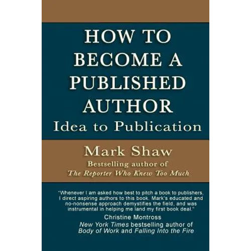 How to Become a Published Author: Idea to Publication