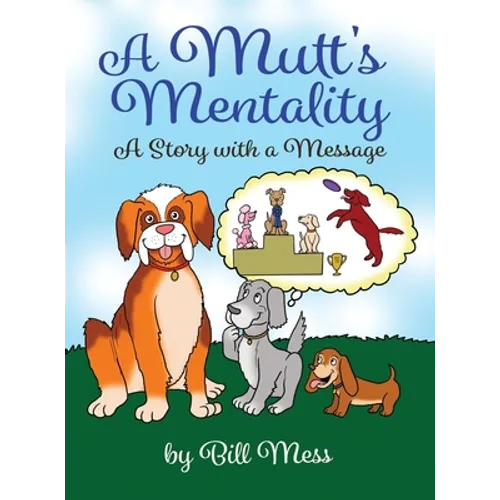 A Mutt's Mentality: A Story with a Message